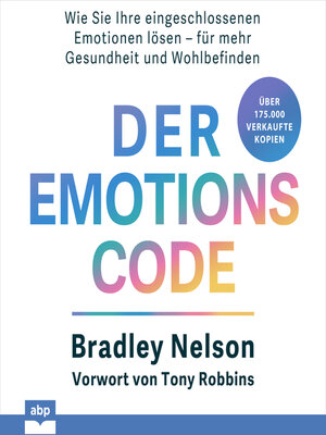 cover image of Der Emotionscode--Wie Sie Ihre eingeschlossenen Emotionen lösen für mehr Gesundheit und Wohlbefinden (Ungekürzt)